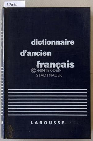 Dictionnaire d`ancien francais, moyen age et renaissance.