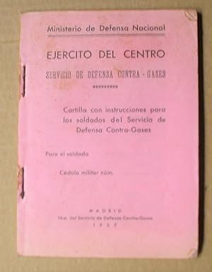 Ministerio de Defensa Nacional. Ejército del Centro. Servicio de Defensa Contra-Gases. Cartilla c...