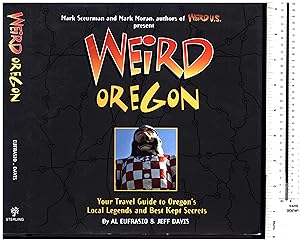 Seller image for Weird Oregon / Your Travel Guide to Oregon's Local Legends and Best Kept Secrets for sale by Cat's Curiosities