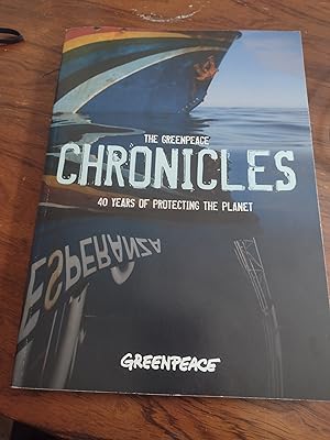 Greepeace Chronicles 40 Years of Protecting the Planet