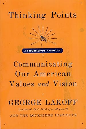 Seller image for Thinking Points: Communicating Our American Values and Vision for sale by A Cappella Books, Inc.