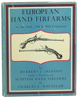 Bild des Verkufers fr European Hand Firearms of the 16th, 17th & 18th Centuries zum Verkauf von Kenneth Mallory Bookseller ABAA