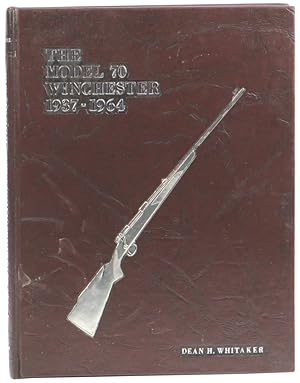 Imagen del vendedor de The Model 70 Winchester 1937-1964 a la venta por Kenneth Mallory Bookseller ABAA