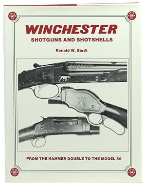 Seller image for Winchester Shotguns and Shotshells: From the Hammer Double to the Model 59 for sale by Kenneth Mallory Bookseller ABAA