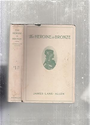 The Heroine In Bronze or A Portrait Of A Girl (first edition in original dust jacket)