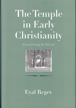 Image du vendeur pour The Temple in Early Christianity: Experiencing the Sacred mis en vente par Kenneth Mallory Bookseller ABAA