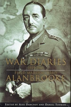Seller image for War Diaries _ 1939-1945 Field Marshall Lord Alanbrooke for sale by San Francisco Book Company
