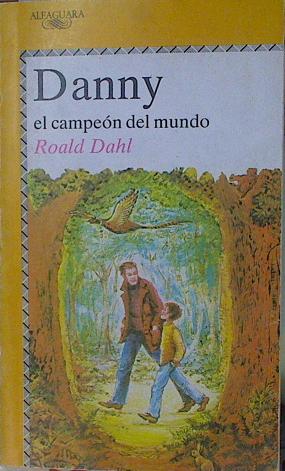 Seller image for Danny, el campen del mundo for sale by Almacen de los Libros Olvidados