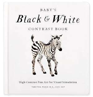 Imagen del vendedor de Baby's Black and White Contrast Book : High-contrast Art for Visual Stimulation at Tummy Time a la venta por GreatBookPricesUK