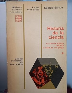 Immagine del venditore per Historia de la Ciencia / La ciencia antigua durante la edad de oro griega venduto da Libros de Ultramar Alicante