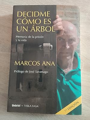 Decidme cómo es un árbol. Memoria de la prisión y la vida