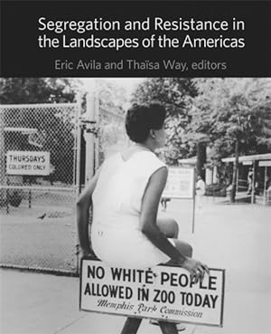 Bild des Verkufers fr Segregation and Resistance in the Landscapes of the Americas zum Verkauf von GreatBookPrices