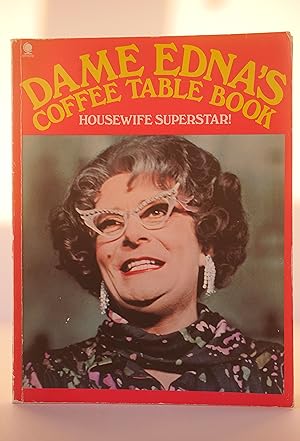 Imagen del vendedor de Dame Edna's Coffee Table Book: Housewife Superstar! A Guide to Gracious Living and the Finer Things in Life by One of the First Ladies of World Theatre a la venta por Wild & Homeless Books