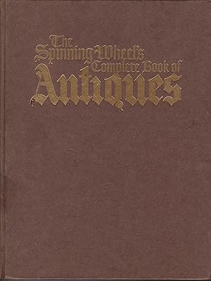 Seller image for The Spinning Wheel's Complete Book of Antiques for sale by Robinson Street Books, IOBA