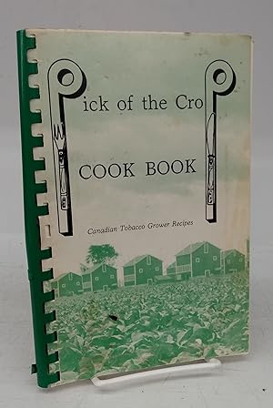 Pick Of The Crop Cookbook Volume I