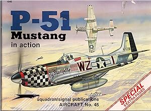 Seller image for P-51 Mustang in Action. [Squadron/Signal Publications Aircraft No. 45] for sale by CARDINAL BOOKS  ~~  ABAC/ILAB