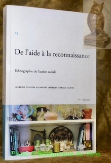 Image du vendeur pour De l'aide  la reconnaissance. Ethnographie de l'action social. mis en vente par Bouquinerie du Varis