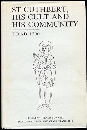 Imagen del vendedor de St. Cuthbert, His Cult and His Community to AD 1200 a la venta por Leaf and Stone Books