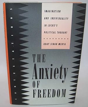 Imagen del vendedor de The Anxiety of Freedom: Imagination and Individuality in Locke's Political Thought a la venta por Easy Chair Books