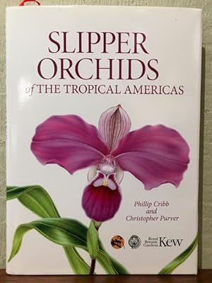 SLIPPER ORCHIDS OF THE TROPICAL AMERICAS