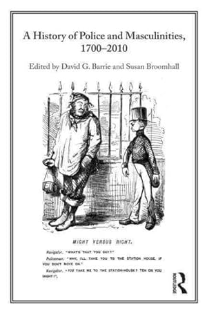 Immagine del venditore per History of Police and Masculinities, 1700-2010 venduto da GreatBookPrices