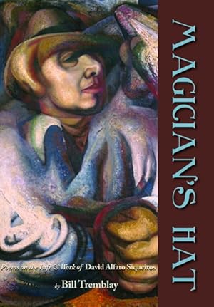 Seller image for Magician's Hat : Poems on the Life & Work of David Alfaro Siqueiros for sale by GreatBookPrices