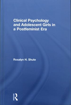 Seller image for Clinical Psychology and Adolescent Girls in a Postfeminist Era for sale by GreatBookPrices