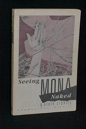 Seller image for Seeing Mona Naked and Other Stories for sale by Books by White/Walnut Valley Books