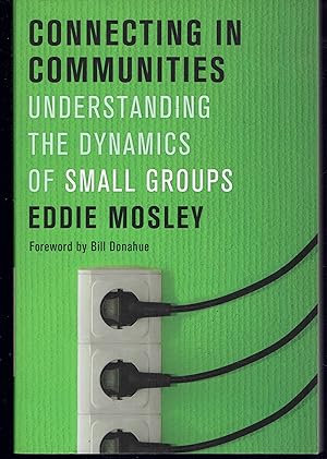 Connecting in Communities: Understanding the Dynamics of Small Groups
