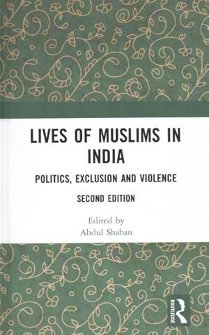 Seller image for Lives of Muslims in India : Politics, Exclusion and Violence for sale by GreatBookPrices