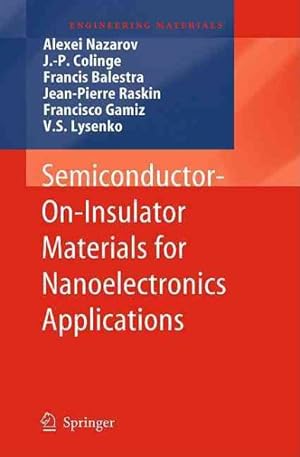 Bild des Verkufers fr Semiconductor-On-Insulator Materials for Nanoelectronics Applications zum Verkauf von GreatBookPrices