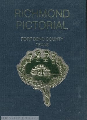 Seller image for Richmond Pictorial - Fort Bend County, Texas for sale by Whiting Books