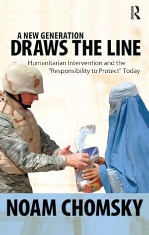 Imagen del vendedor de New Generation Draws the Line : Humanitarian Intervention and the "Responsibility to Protect" Today a la venta por GreatBookPrices