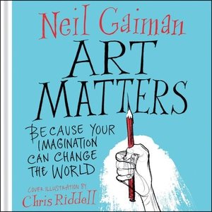 Imagen del vendedor de Art Matters : Because Your Imagination Can Change the World a la venta por GreatBookPrices