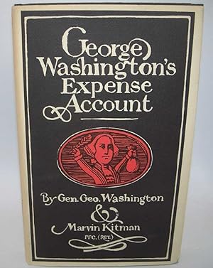 Imagen del vendedor de George Washington's Expense Account a la venta por Easy Chair Books