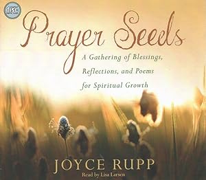 Image du vendeur pour Prayer Seeds : A Gathering of Blessings, Reflections, and Poems for Spiritual Growth mis en vente par GreatBookPrices