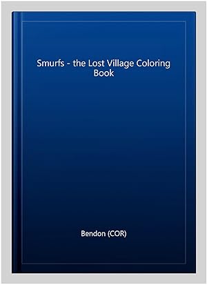 Seller image for Smurfs - the Lost Village Coloring Book for sale by GreatBookPrices