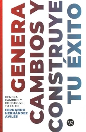 Imagen del vendedor de Genera cambios y construye tu xito/ Make Changes and Build Success -Language: spanish a la venta por GreatBookPrices