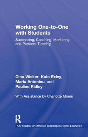 Image du vendeur pour Working One-to-One with Students : Supervising, Coaching, Mentoring, and Personal Tutoring mis en vente par GreatBookPrices