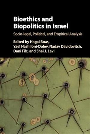 Immagine del venditore per Bioethics and Biopolitics in Israel : Socio-legal, Political, and Empirical Analysis venduto da GreatBookPrices