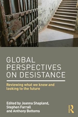 Immagine del venditore per Global Perspectives on Desistance : Reviewing What We Know and Looking to the Future venduto da GreatBookPrices