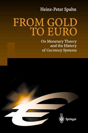 Seller image for From Gold to Euro : On Monetary Theory and the History of Currency Systems for sale by GreatBookPrices