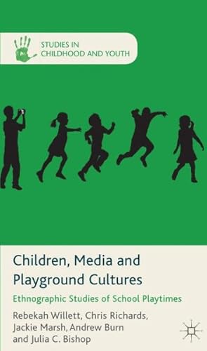 Imagen del vendedor de Children, Media and Playground Cultures : Ethnographic Studies of School Playtimes a la venta por GreatBookPrices