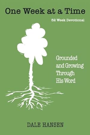 Imagen del vendedor de One Week at a Time : Grounded and Growing Through His Word a la venta por GreatBookPrices