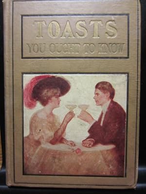TOASTS YOU OUGHT TO KNOW