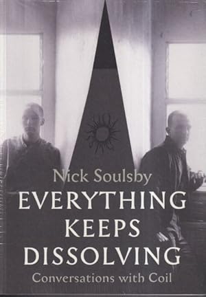 Seller image for Everything Keeps Dissolving: Conversations with Coil for sale by Ziesings