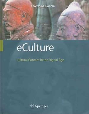Bild des Verkufers fr eCulture : Cultural Content in the Digital Age zum Verkauf von GreatBookPrices