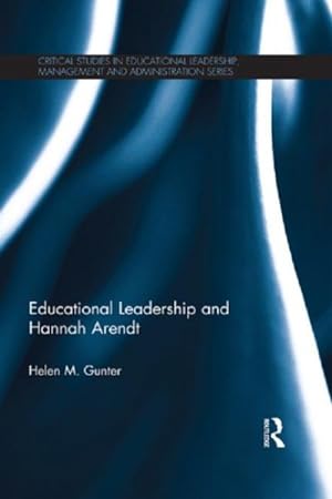 Bild des Verkufers fr Educational Leadership and Hannah Arendt zum Verkauf von GreatBookPrices