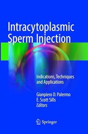 Immagine del venditore per Intracytoplasmic Sperm Injection : Indications, Techniques and Applications venduto da GreatBookPrices