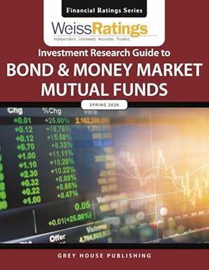 Immagine del venditore per Weiss Ratings' Investment Research Guide to Bond & Money Market Mutual Funds Spring 2020 venduto da GreatBookPrices